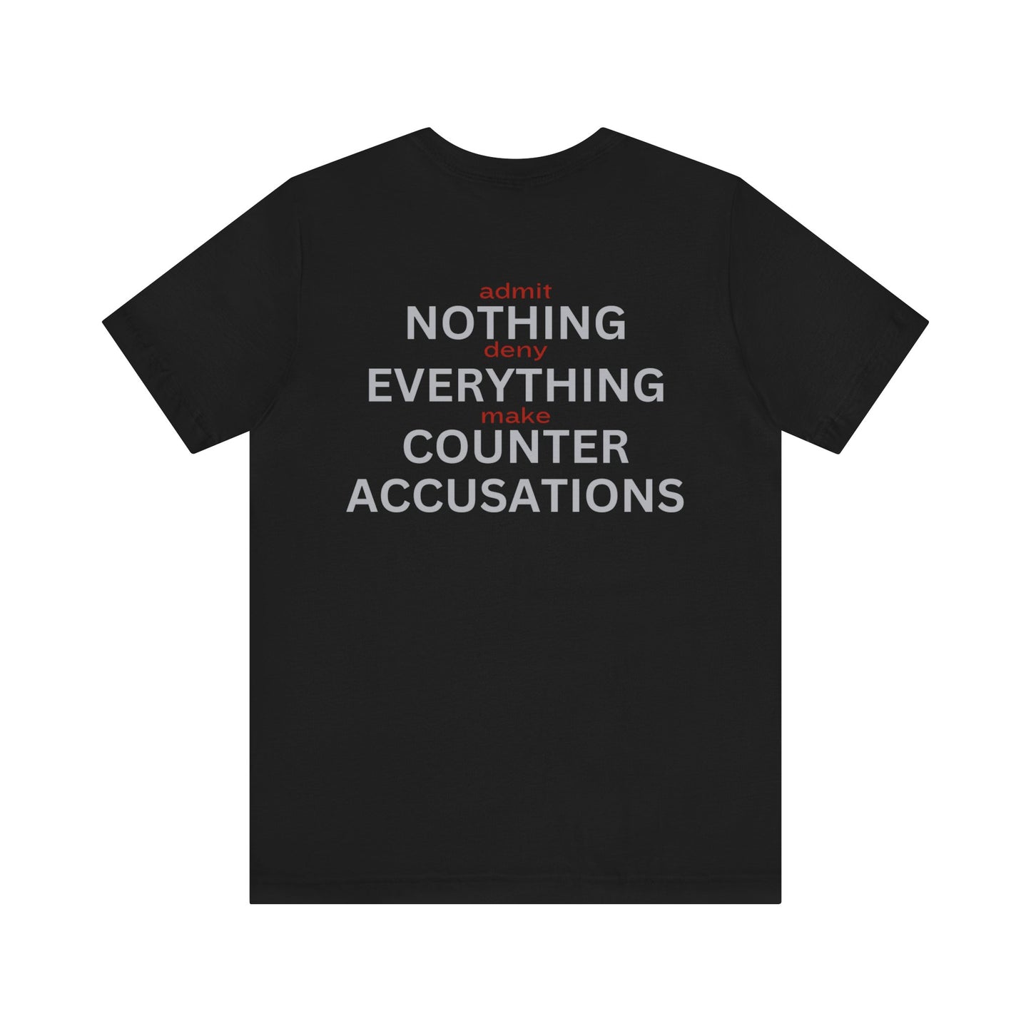 Admit Nothing Tee