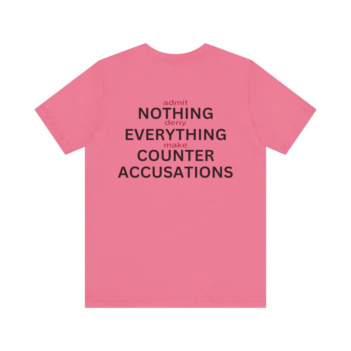 Admit Nothing Tee