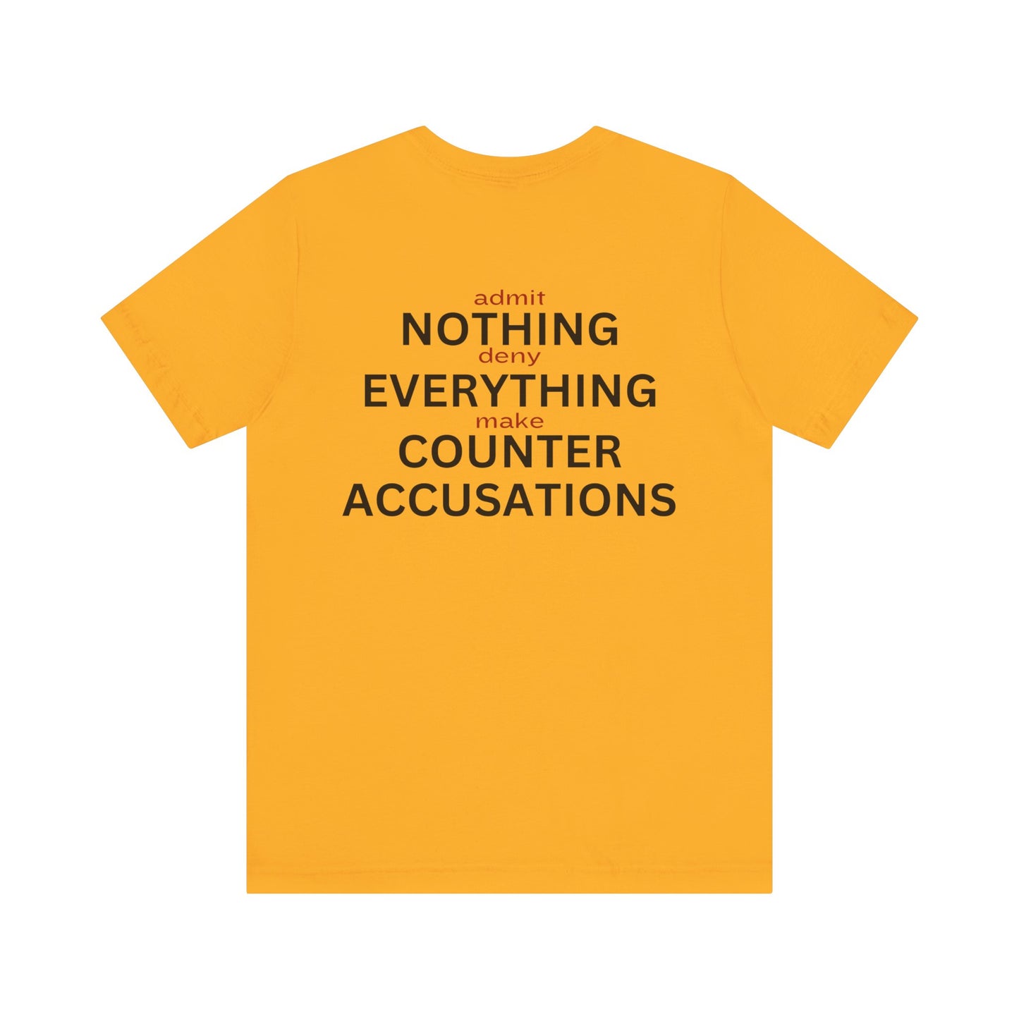 Admit Nothing Tee