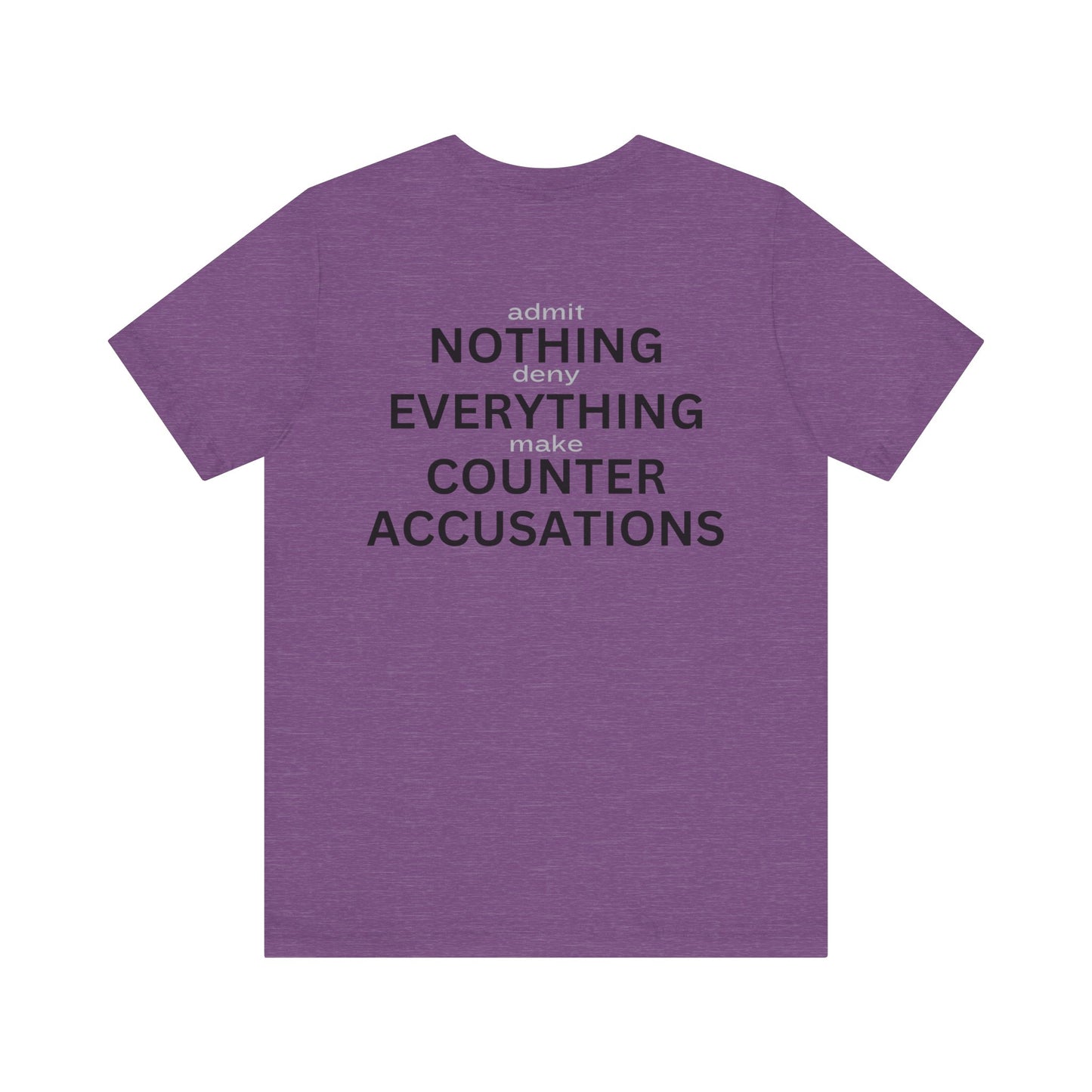 Admit Nothing Tee