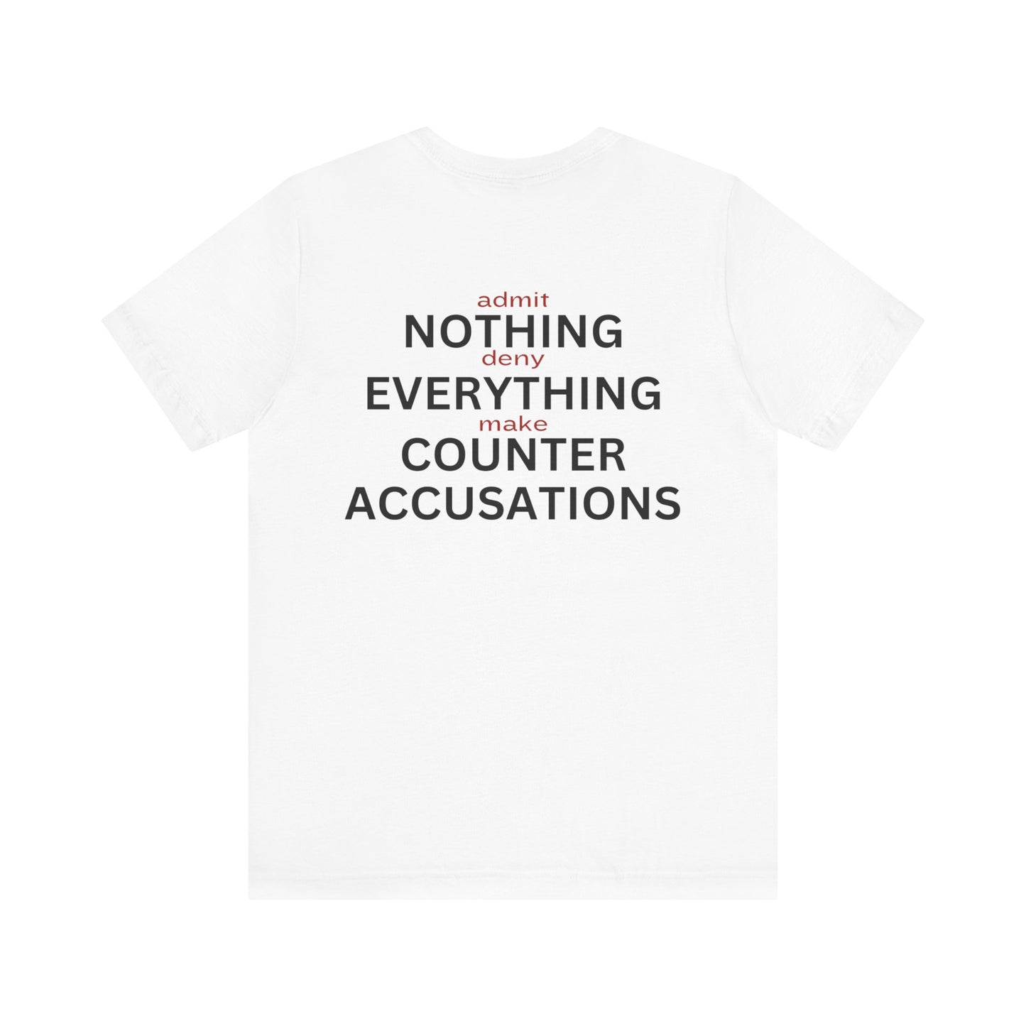 Admit Nothing Tee