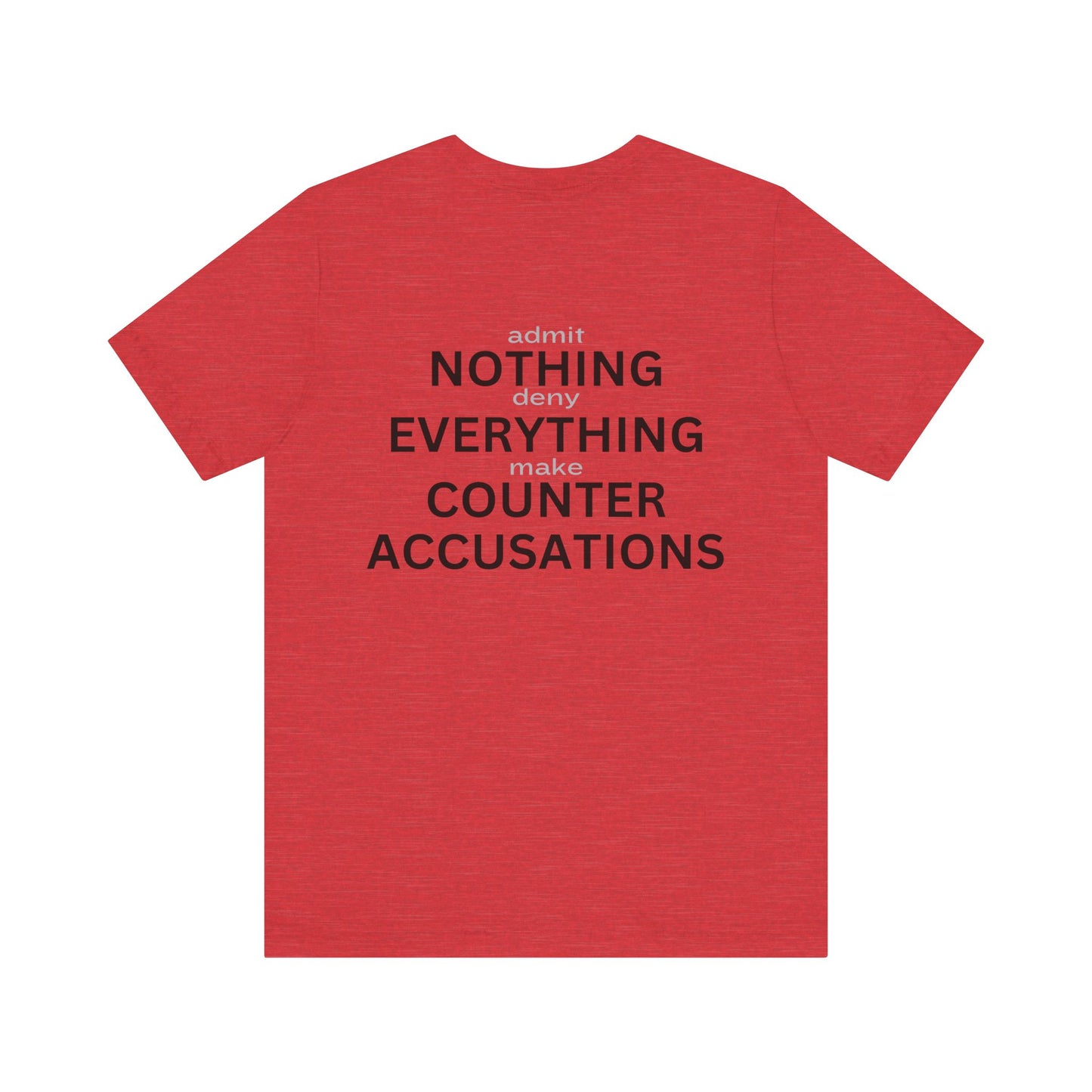 Admit Nothing Tee